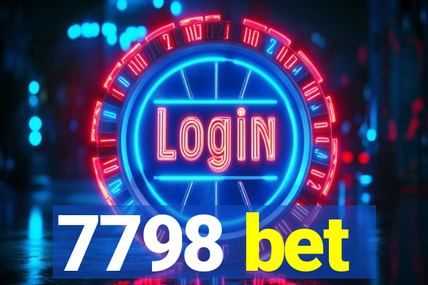 7798 bet